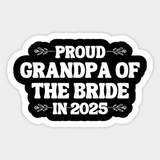 2025 Wedding proud Grandpa of Bride Frit-Tees Sticker